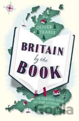 Britain by the Book : A Curious Tour of Our Literary Landscape