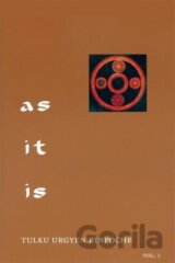 As It Is, Volume I: Essential Teachings from the Dzogchen Perspective