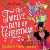 The Twelve Days of Christmas: Grandma is Overly Generous
