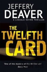 The Twelfth Card : Lincoln Rhyme Book 6