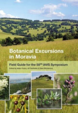 Botanical Excursions in Moravia: Field Guide for the 58th IAVS Symposium, Brno 2015