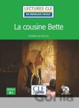 La cousine Bette - Niveau 3/B1 - Lecture CLE en français facile - Livre + CD