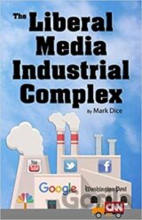 The Liberal Media Industrial Complex