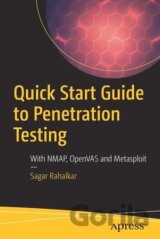 Quick Start Guide to Penetration Testing: With NMAP, OpenVAS and Metasploit