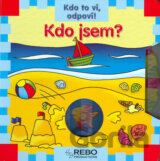Kdo jsem? - Kdo to ví,odpoví!