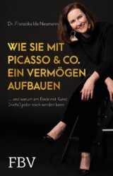 Wie Sie mit Picasso & Co. ein Vermögen aufbauen