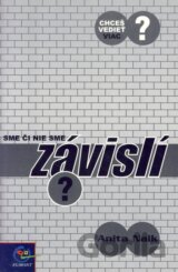 Sme či nie sme závislí
