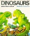 DINOSAURS AND ALL THAT RUBBISH