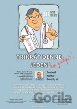 Trikrát denne jeden