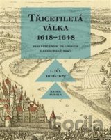 Třicetiletá válka 1618–1648 - Pod vítězným praporem habsburské moci