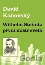 Wilhelm Steinitz - první mistr světa