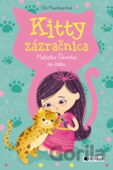 Kitty zázračnica: Mačiatko Škvrnka na úteku