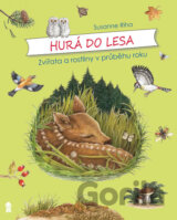Hurá do lesa: Zvířata a rostliny v průběhu roku