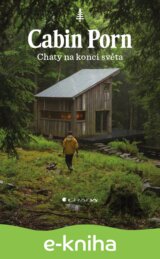 Cabin Porn - Chaty na konci světa