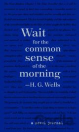 Wait for the common sense of the morning
