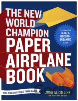 The New World Champion Paper Airplane Book