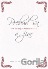 Prebuď sa a žiar na svojej vlastnej ceste