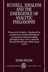 Russell, Idealism and the Emergence of Analytic Philosophy