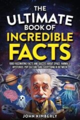 Ultimate Book of Incredible Facts