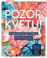 Pozor, kvetu!