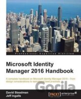 Microsoft Identity Manager 2016 Handbook