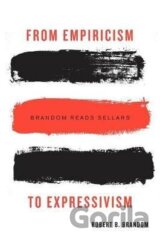 From Empiricism to Expressivism: Brandom Reads Sellars
