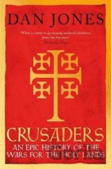 Crusaders : An Epic History of the Wars for the Holy Lands