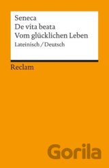 Vom glücklichen Leben / De vita beata