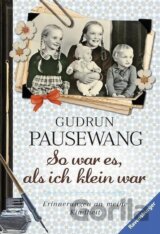 So war es, als ich klein war