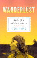 Wanderlust: A Love Affair with Five Continents