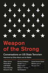 Weapon of the Strong : Conversations on US State Terrorism