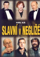 Slavní v negližé