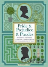 Pride & Prejudice & Puzzles : Ingenious Riddles & Vexing Dilemmas Inspired by Jane Austen´s Novels