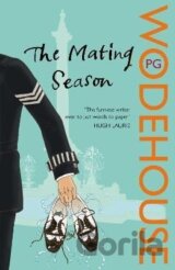 The Mating Season: (Jeeves & Wooster)