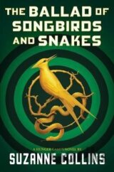 The Ballad of Songbirds and Snakes (a Hunger Games Novel)