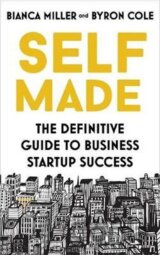 Self Made : The definitive guide to business startup success