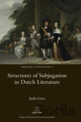 Structures of Subjugation in Dutch Literature
