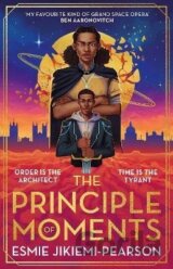 The Principle of Moments: The instant Sunday Times bestseller and first ever winner of the Future Worlds Prize