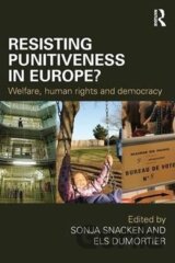 Resisting Punitiveness in Europe? : Welfare, Human Rights and Democracy