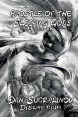 Apostle of the Sleeping Gods (Disgardium 2)