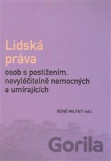 Lidská práva osob s postižením, nevyléčitelně nemocných a umírajících