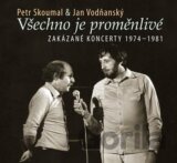 Petr Skoumal & Jan Vodňanský: Všechno je proměnlivé - Zakázané koncerty