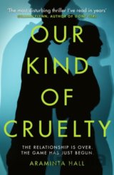 Our Kind of Cruelty