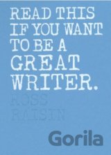 Read This if You Want to Be a Great Writer