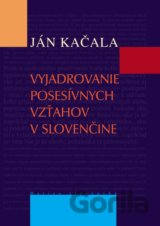 Vyjadrovanie posesívnych vzťahov v slovenčine