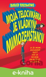 Moja telocvikárka je vládkyňa mimozemšťanov