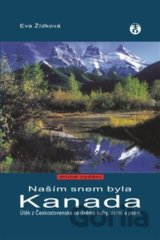 Našim snem byla Kanada