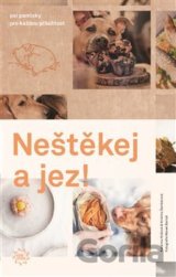 Neštěkej a jez!