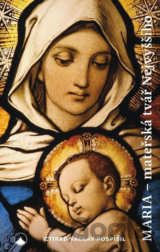 Maria - Mateřská tvář nejvyššího