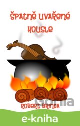 Špatně uvařené housle